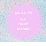 Mia&Olivia best friend channel!