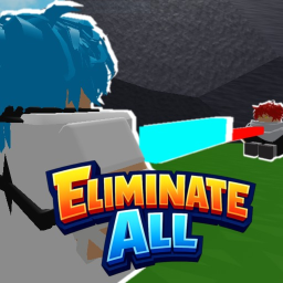⚔️Eliminate All [Early Access]