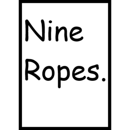 Nine ropes.