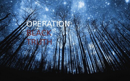 Operation:  Black Truth (BETA)