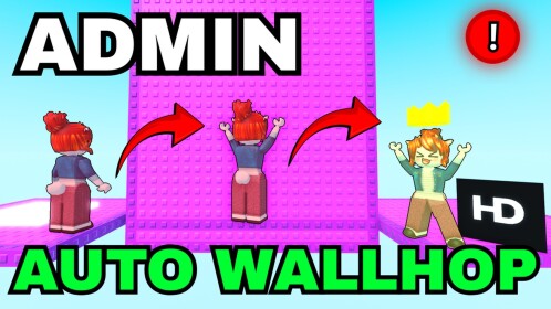 Auto Wallhop to Admin Obby! 👑