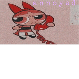 A n n o y e d