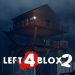 Left 4 Blox 2 [NEW]