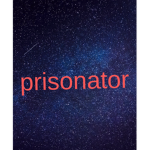 Prisonator