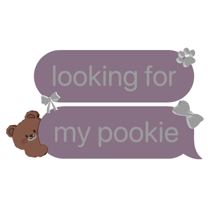 looking for my pookie cute text bubble