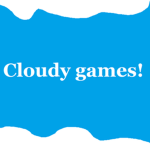 Cloudy Games!