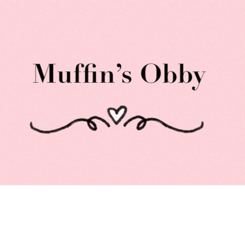 ~Muffin's Obby~