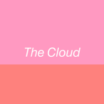 The cloud.