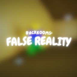☢️  The Backrooms: False Reality