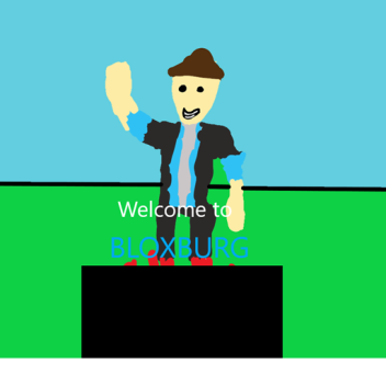Welcome to Bloxburg