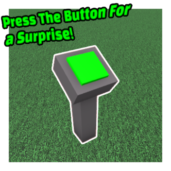 Press The Button For a Surprise!