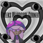 Tweeks Weirdcore Corner!