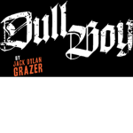 DULL BOY