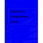 Pixelatedmess