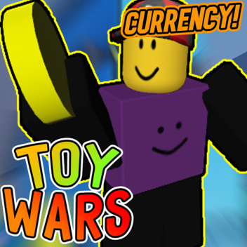Toy Wars [CURRENCY!]