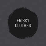 Frisky Clothes