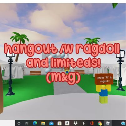 hangout /w ragdoll + limiteds ! (m&g)