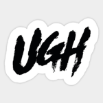 Ugh!!!