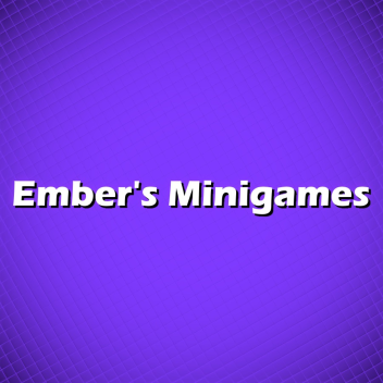Ember's Minigames