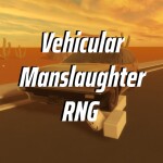 Vehicle Manslaughter [BIG update] 