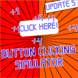 [New!] Button Clicker Simulator {Modded}