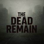 The Dead Remain