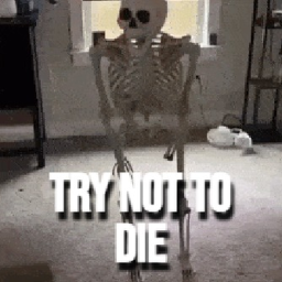 Try not to die