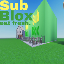 [WE ARE BACK!!!!] SubBlox 🥪