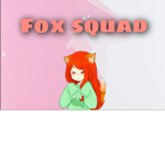 :)Fox Squad(: