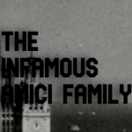 The Infamous Amici Family