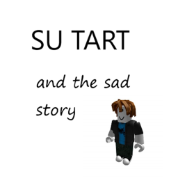 $u tart and the SAD STORY
