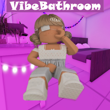 Vibe Bathroom Simulator!