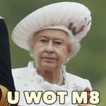 u wot m8