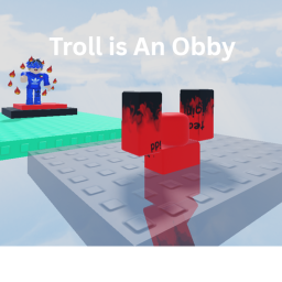 Troll is An Obby