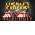 The Luckles Circus!