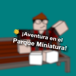 🌟 ¡Aventura en el Parque Miniatura!