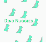 The Dino Nuggies (RAWR)