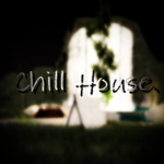 Chill House.