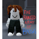 The Ranked Army Of Bacons
