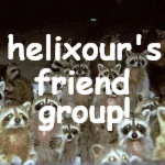 Helixour's Friend Group