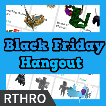 Black Friday Sale Hangout 🔥