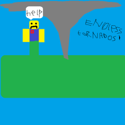 Endless Tornados!