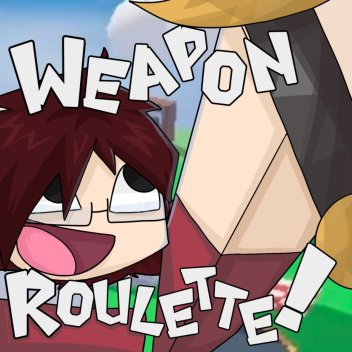 Weapon Roulette [BETA]