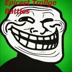 Epicest Trollge Battles