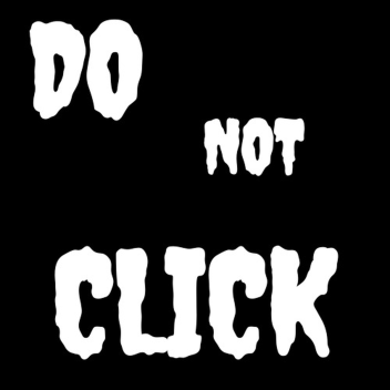 DO NOT CLICK❌