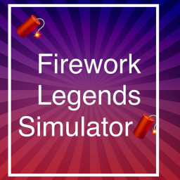 [Firework Legend Simulator]