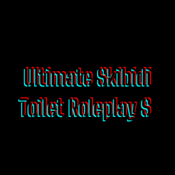 Ultimate Skibidi Toilet Roleplay S [1.0]-[Beta] icon