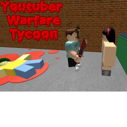 Youtuber Warfare Tycoon(STOP DENIS!)