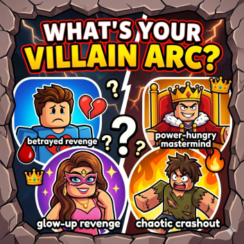 What's YOUR Villain Arc?