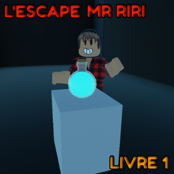 L'escape Mr Riri - Livre 1